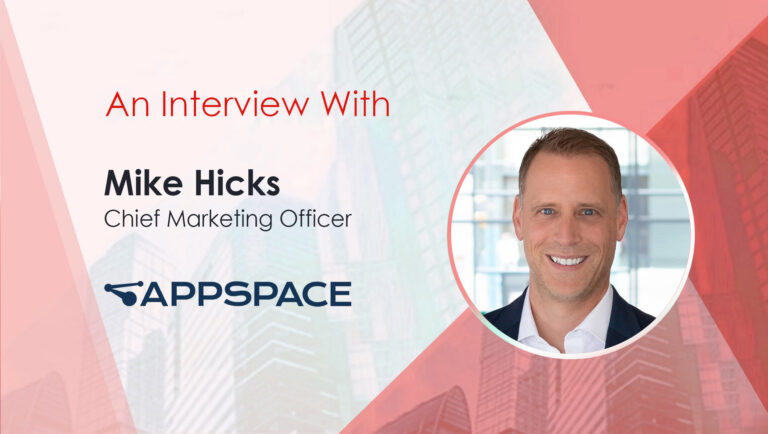 MarTech Interview with Mike Hicks, Chief Marketing Officer at Appspace