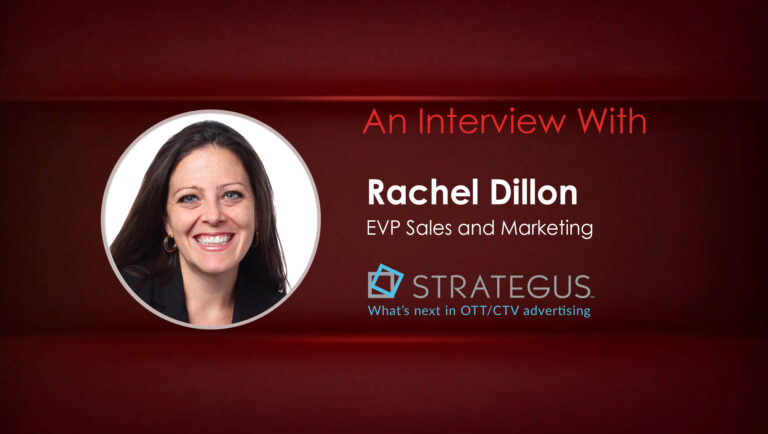 MarTech Interview with Rachel Dillon, EVP Sales and Marketing at Strategus