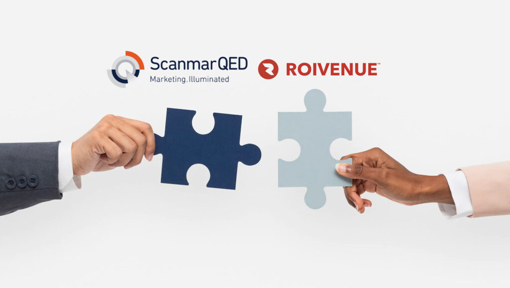 ScanmarQED Has Acquired Roivenue, a Cloud-Based Marketing Attribution and Digital Data Integration Platform