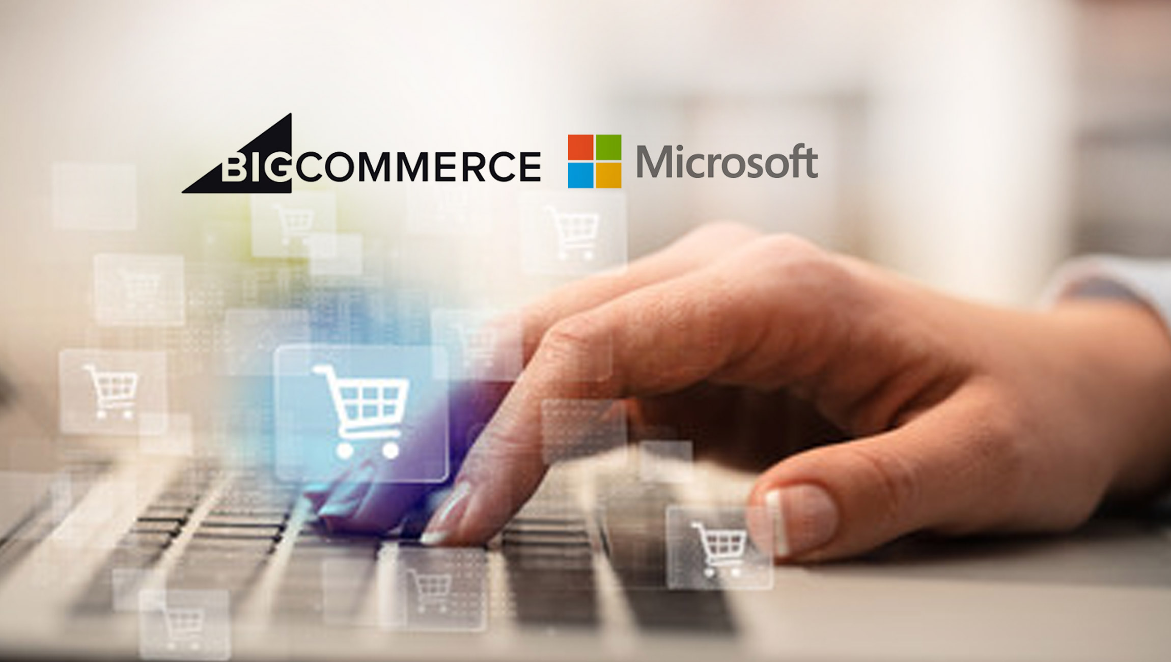 BigCommerce Releases Microsoft Ads and Listings, Opening New Channels for Merchants to Reach Highly Motivated Buyers