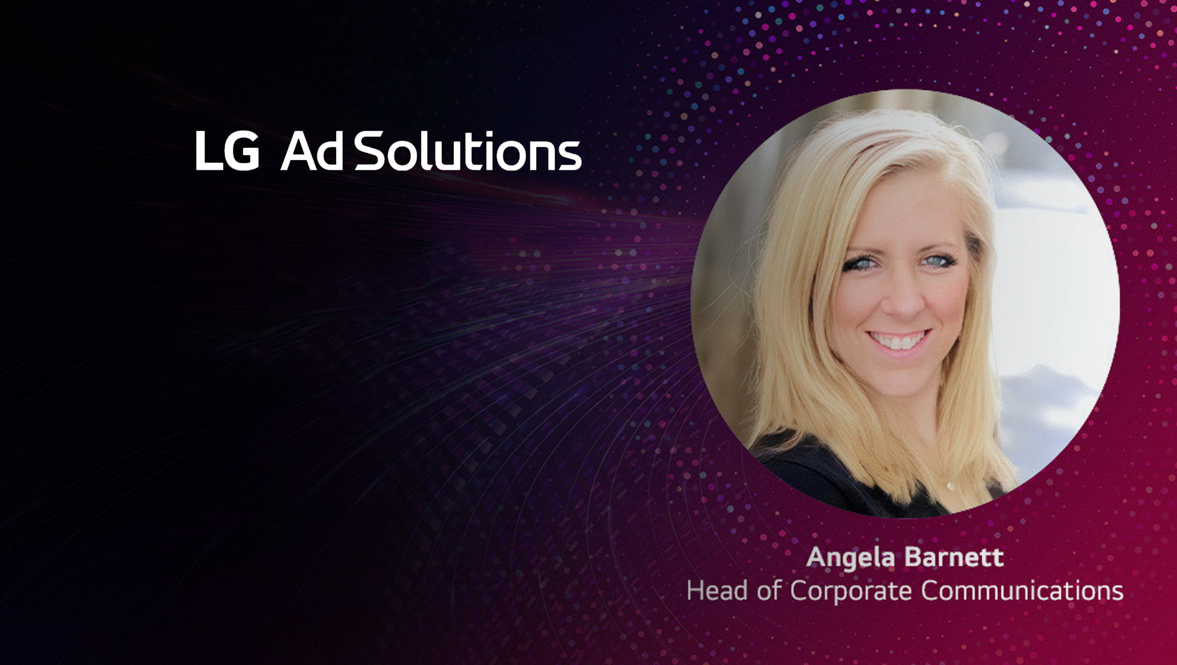 LG Ad Solutions Names Angela Barnett as Head of Corporate Communications