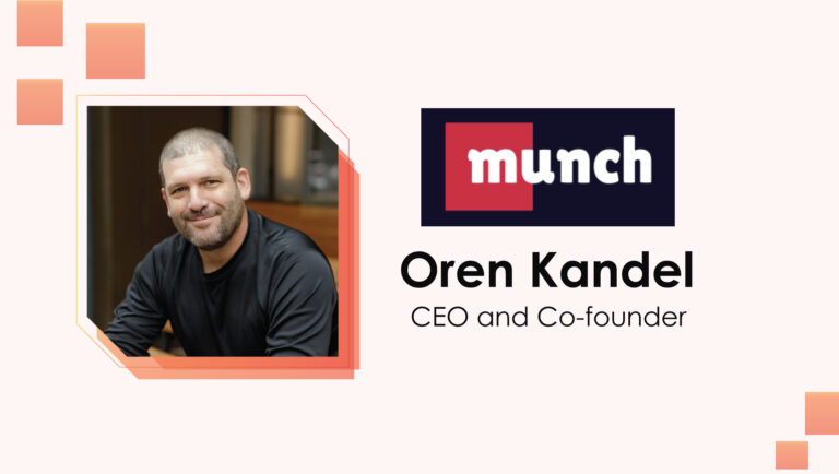 MarTech Interview with Oren Kandel, CEO and Co-founder at Munch