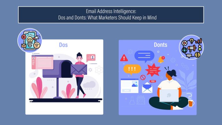 Email Address Intelligence: Dos and Don’ts: What Marketers Should Keep in Mind