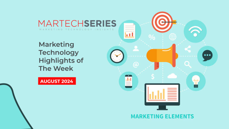 MarTech Series’s Marketing Technology Highlights of The Week: Featuring Adobe, Five9, OpenX and more in martech!