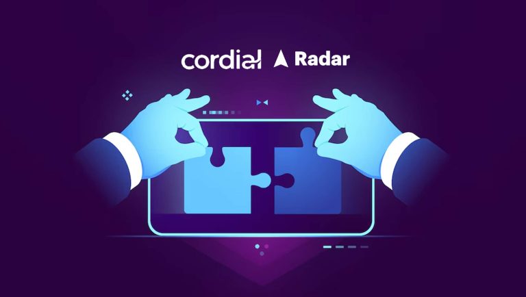 Cordial Integrates With Radar To Deliver Enhanced Geo-Location Customer Experiences