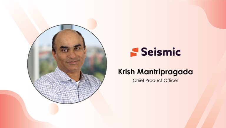 MarTech Interview with Krish Mantripragada, Chief Product Officer @ Seismic