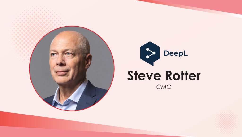 MarTech Interview with Steve Rotter, CMO @ DeepL