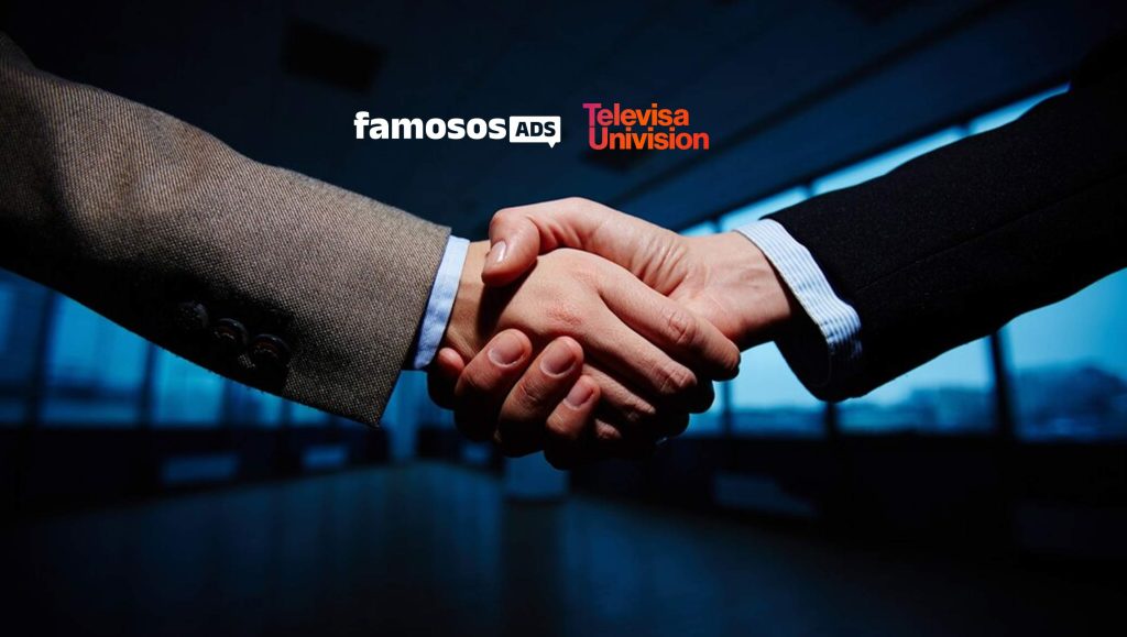 Famosos and TelevisaUnivision Expand Partnership to Revolutionize Hispanic Influencer Marketing