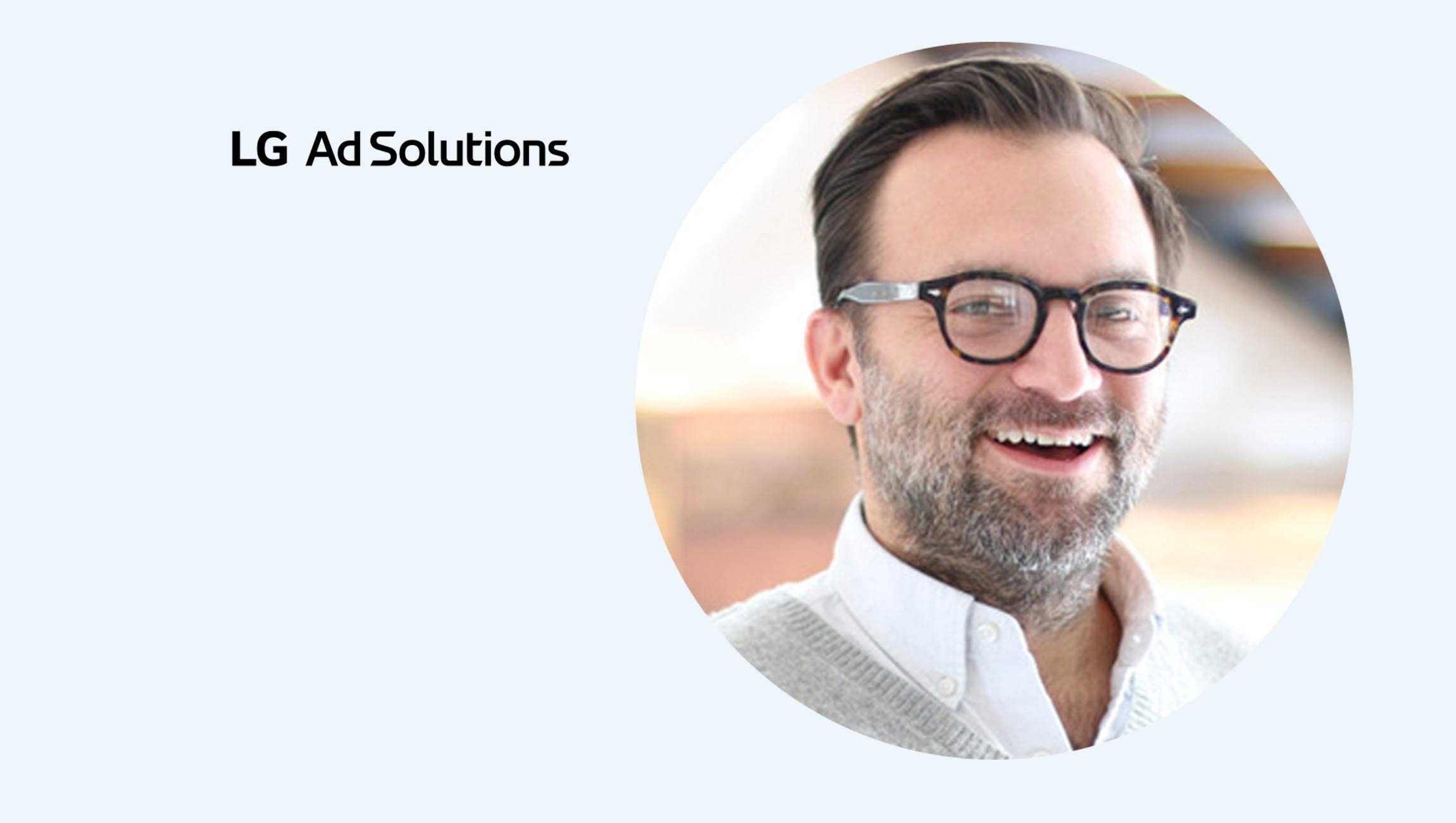 LG Ad Solutions Appoints Mike Evans as SVP, Head of U.S. Sales, Signaling Next Phase of Rapid Growth