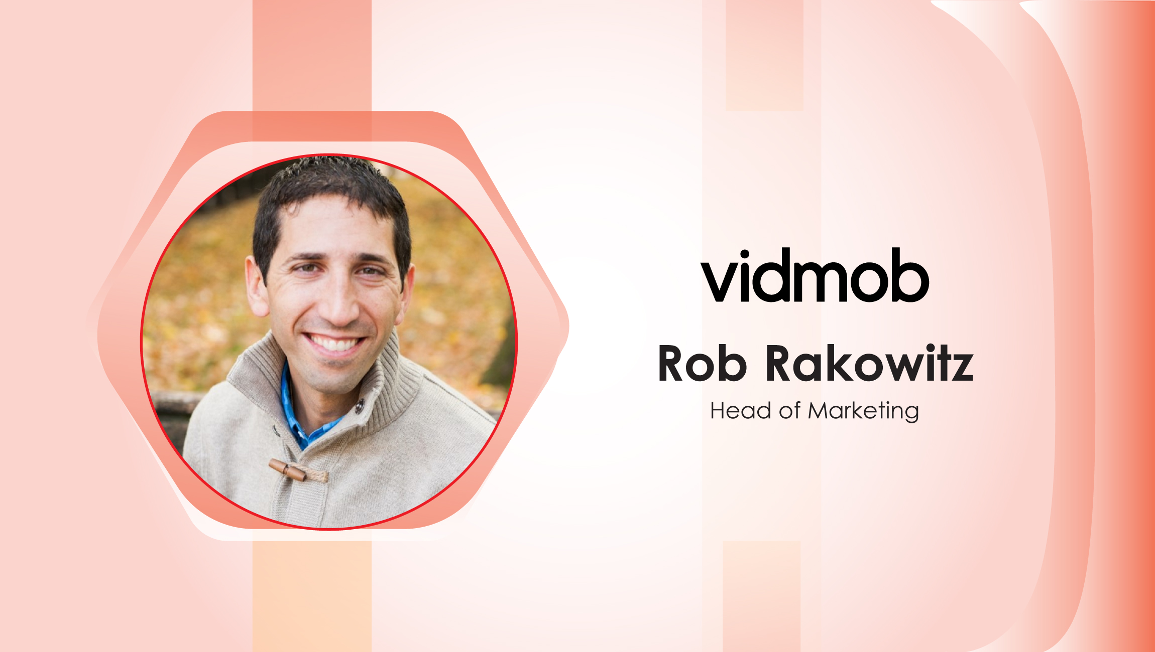 MarTech Interview with Rob Rakowitz, Head of Marketing @ Vidmob
