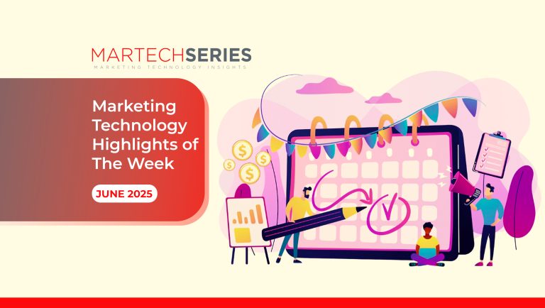 MarTech Series’s Marketing Technology Highlights of The Week Featuring Infobip, InMobi Advertising, DoubleVerify and more in martech!
