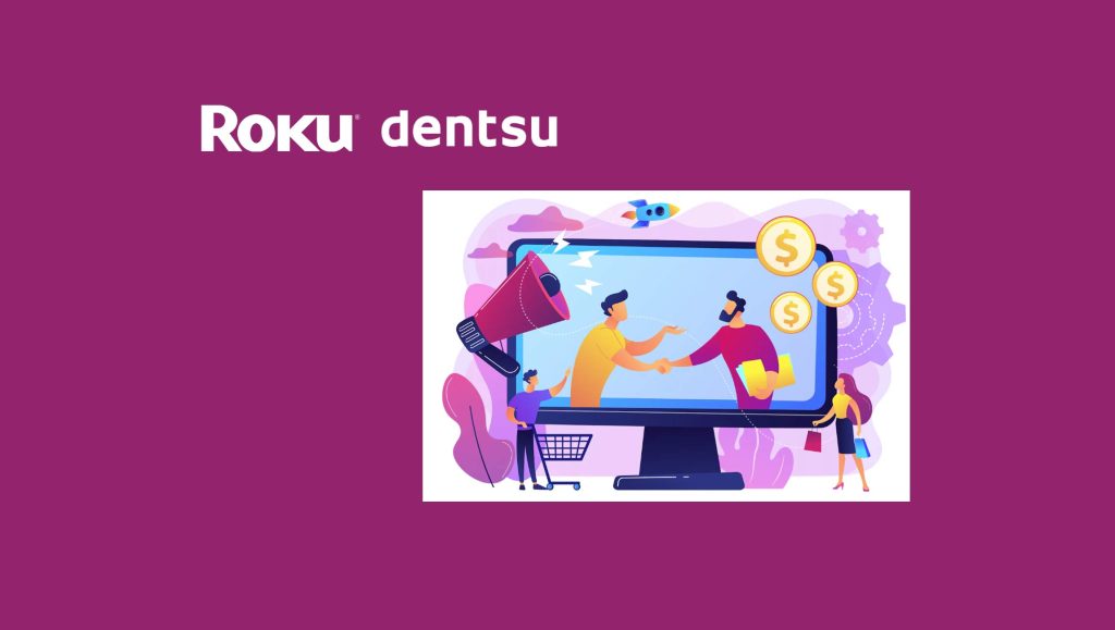 Roku and Dentsu Reveal Key Insights for Shoppable TV Advertising Success