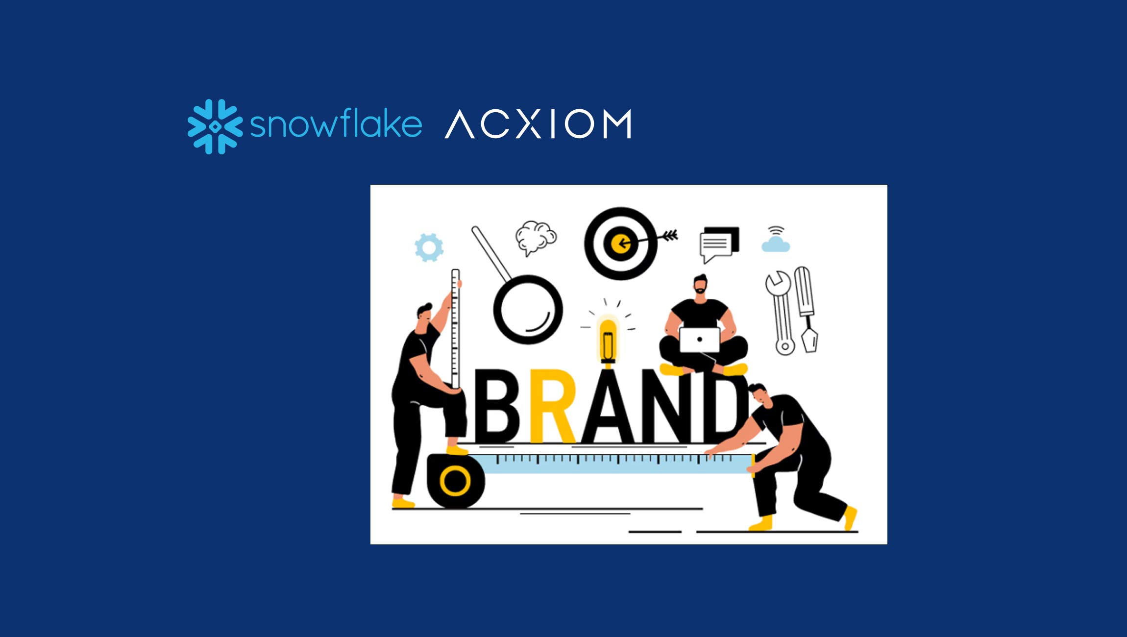 Snowflake and Acxiom Announce Plans to Transform AI-Powered Marketing for Brands and Agencies