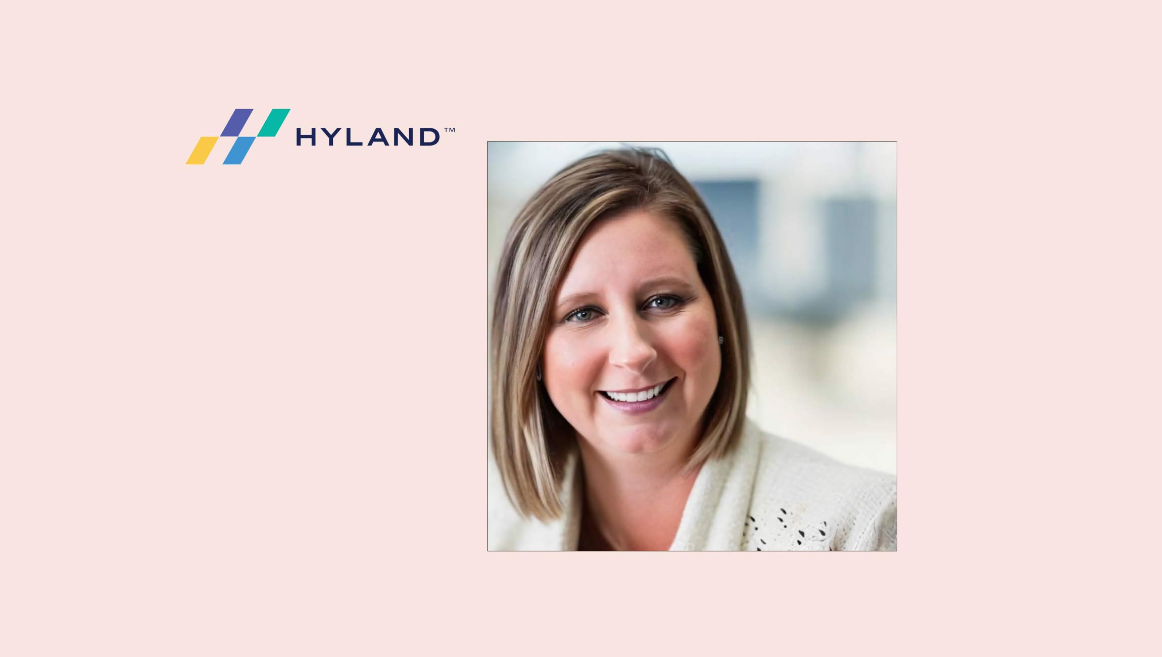Hyland appoints Nanette Lazina as Senior Vice President, Global Channels and OEMs