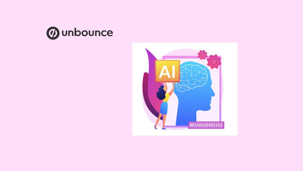 Unbounce Fast-Tracks AI and Feature Innovation to Empower GTM Teams