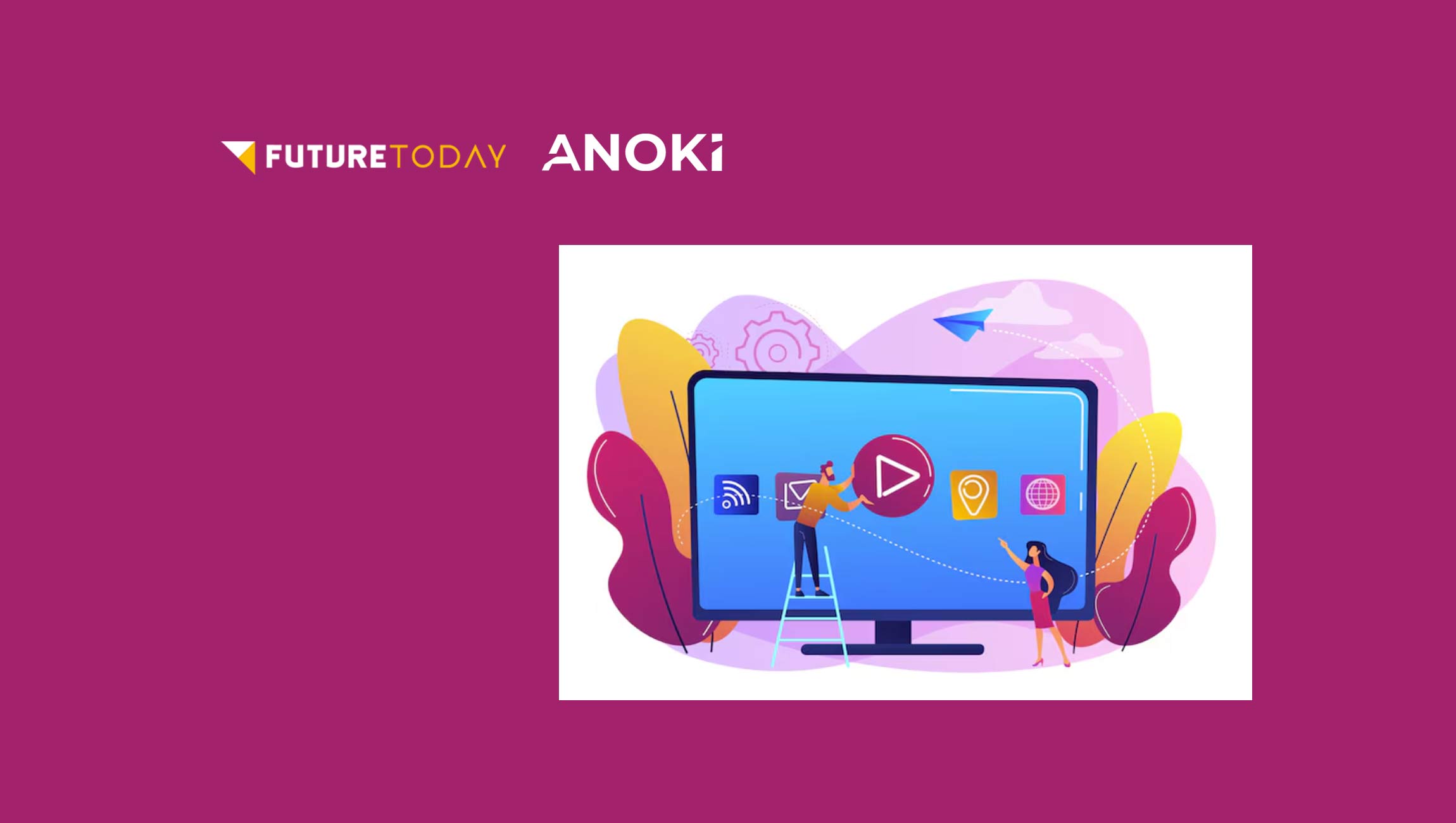 Future Today Taps Anoki’s ContextIQ to Power Scene-Level Contextual Targeting for CTV Advertising