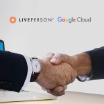 LivePerson Announces Expanded Partnership with Google Cloud to Transform Enterprise AI Outcomes and Customer Experience