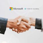 Microsoft Partners with Thrive Global to Launch Wellbeing App Across Global Workforce