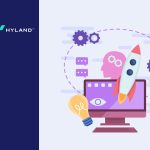 The Content Innovation Cloud surges in adoption, as Hyland continues to redefine Enterprise Content Management