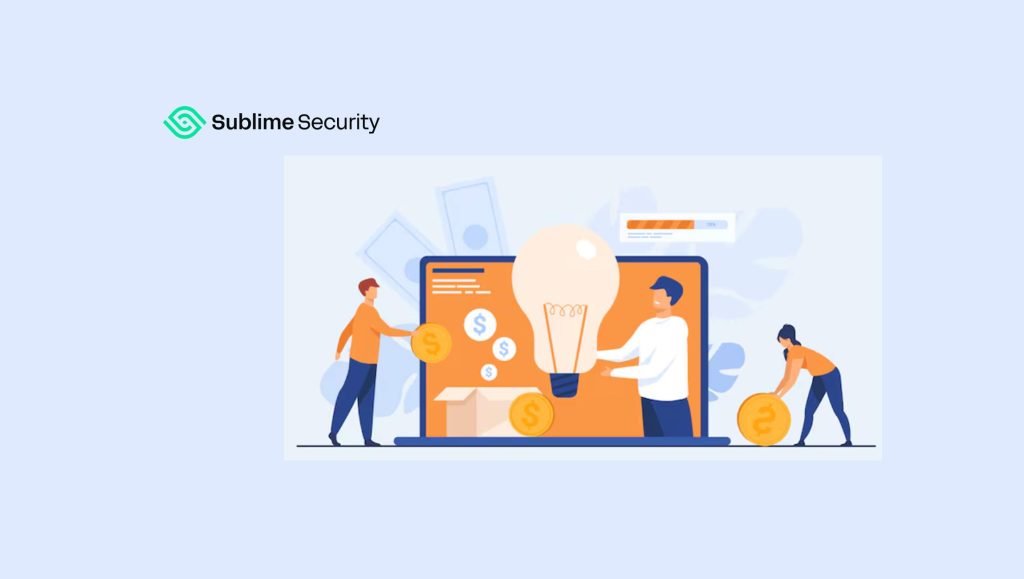 Sublime Security Raises $150M in Series C Funding as Industry-First AI Agents Accelerate Growth