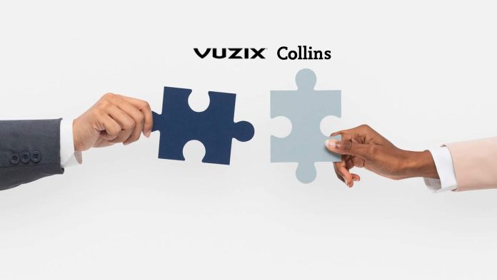 Vuzix and Collins Aerospace Announce Strategic Collaboration to Scale Augmented Reality Defense Solutions