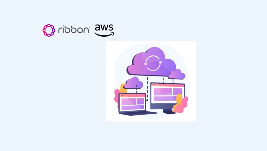 Ribbon and AWS Transform Cloud Deployment for Service Providers and Enterprises