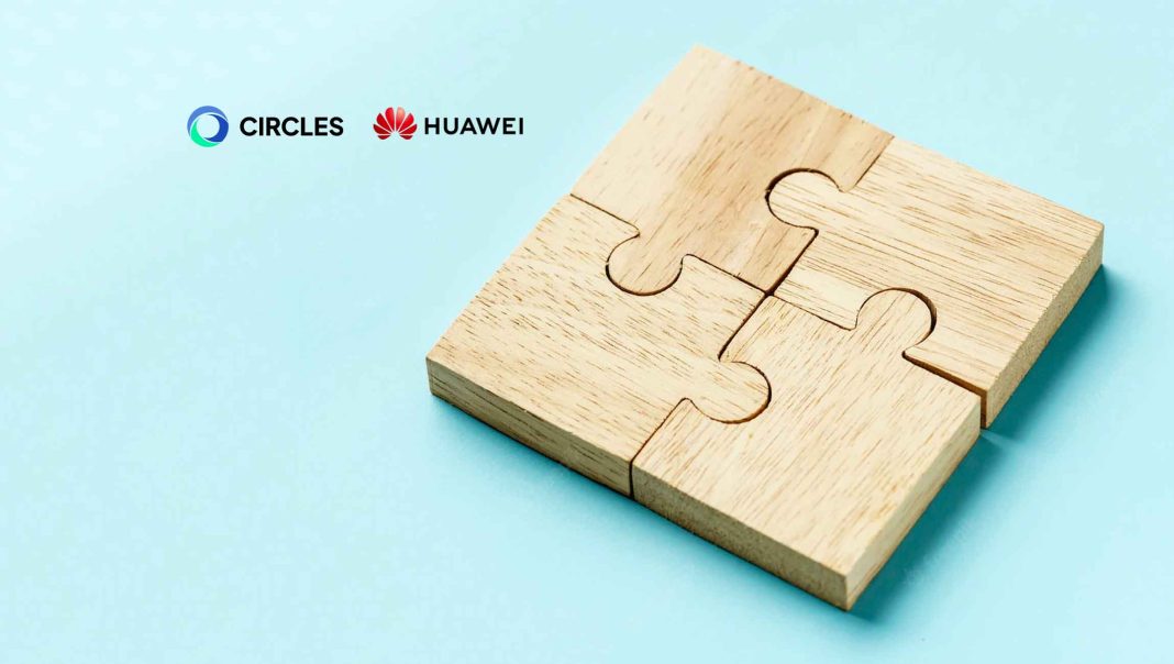 Circles and Huawei Sign Strategic Collaboration to Advance AI-Native Digital Telecom Solutions Globally