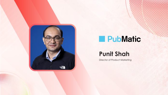 MarTech Interview with Punit Shah, Director of Product Marketing @ PubMatic