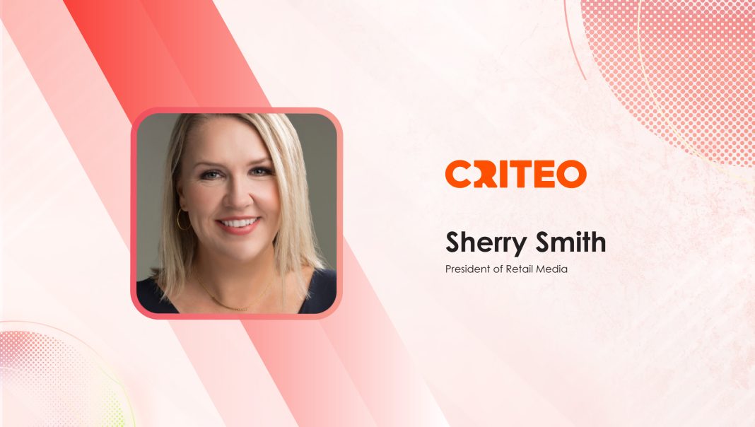 MarTech Interview with Sherry Smith, President of Retail Media @ Criteo