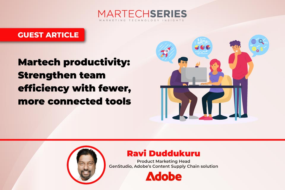 Martech Productivity: Strengthen Team Efficiency With Fewer, More Connected Tools